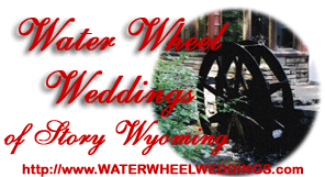 Water Wheel Weddings and Guest Cabin:  Beautiful outdoor wedding location with a view of the Big Horn Mountains in Story Wyoming.